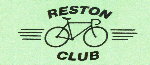 de RBC Internet Site: 'The Reston Bicycle Club (RBC) was formed in 1982 to promote cycling in the Reston and surrounding areas. RBC is a volunteer, non-profit club, with over 500 members. RBC organizes weekly bicycle rides and social events for all levels and abilities. Rides are held every weekend throughout the year. During the summer months, regular rides meet on Tuesday and Thursday evenings starting 6:00 PM (with a 5:30 PM warm-up option as well).' Visit their site at: http://www.restonbikeclub.org/ 