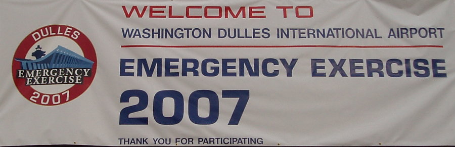 Welcoming banner for 2007 Dulles Emergency Exercise. Photograph by Norm Styer - AI2C de Clarkes Gap, Virginia.